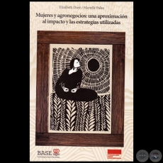 MUJERES Y AGRONEGOCIOS: UNA APROXIMACIN AL IMPACTO Y LAS ESTRATEGIAS UTILIZADAS - Autores: MARIELLE PALAU /  ELIZABETH DUR - Ao 2018